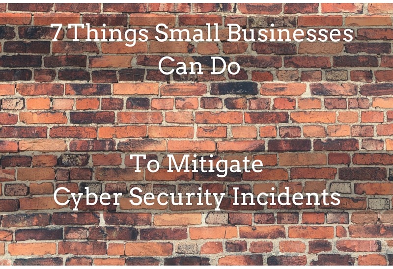 7 Steps To Mitigate Cyber Security Incidents